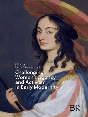 cover image of Challenging Women's Agency and Activism in Early Modernity